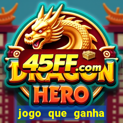 jogo que ganha dinheiro na internet